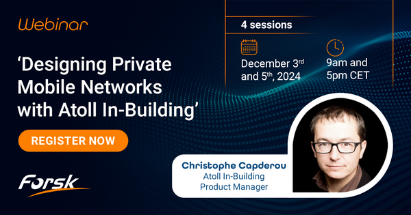 Webinar 'Designing Private Mobile Networks with Atoll In-Building'